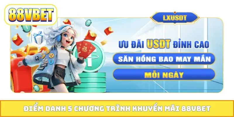 Điểm danh 5 chương trình khuyến mãi 88VBET
